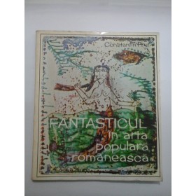 FANTASTICUL in arta populara romaneasca - Constantin  Prut